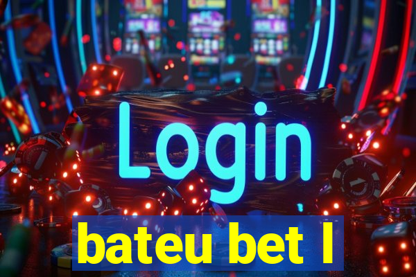 bateu bet l